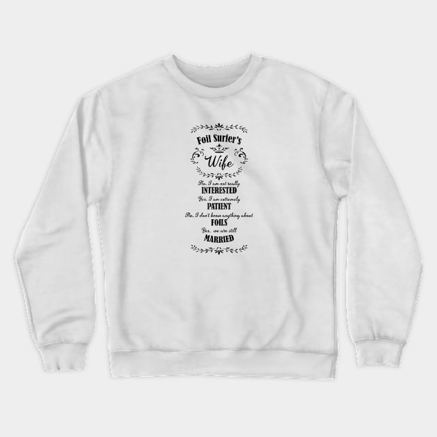 Foil Surfer's wife Crewneck Sweatshirt by bluehair